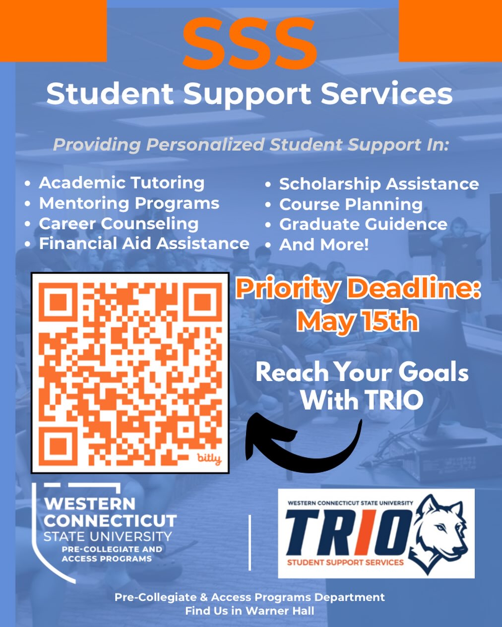 Need help reaching your goals this semester? 📚✨
SSS TRIO is here for YOU — from tutoring and mentoring to financial aid and career guidance.

🚨 Priority Deadline: May 15th
📲 Scan the QR code to apply now!

Don’t miss out on support that can make a real difference. #WCSU #TRIO #StudentSuccess
